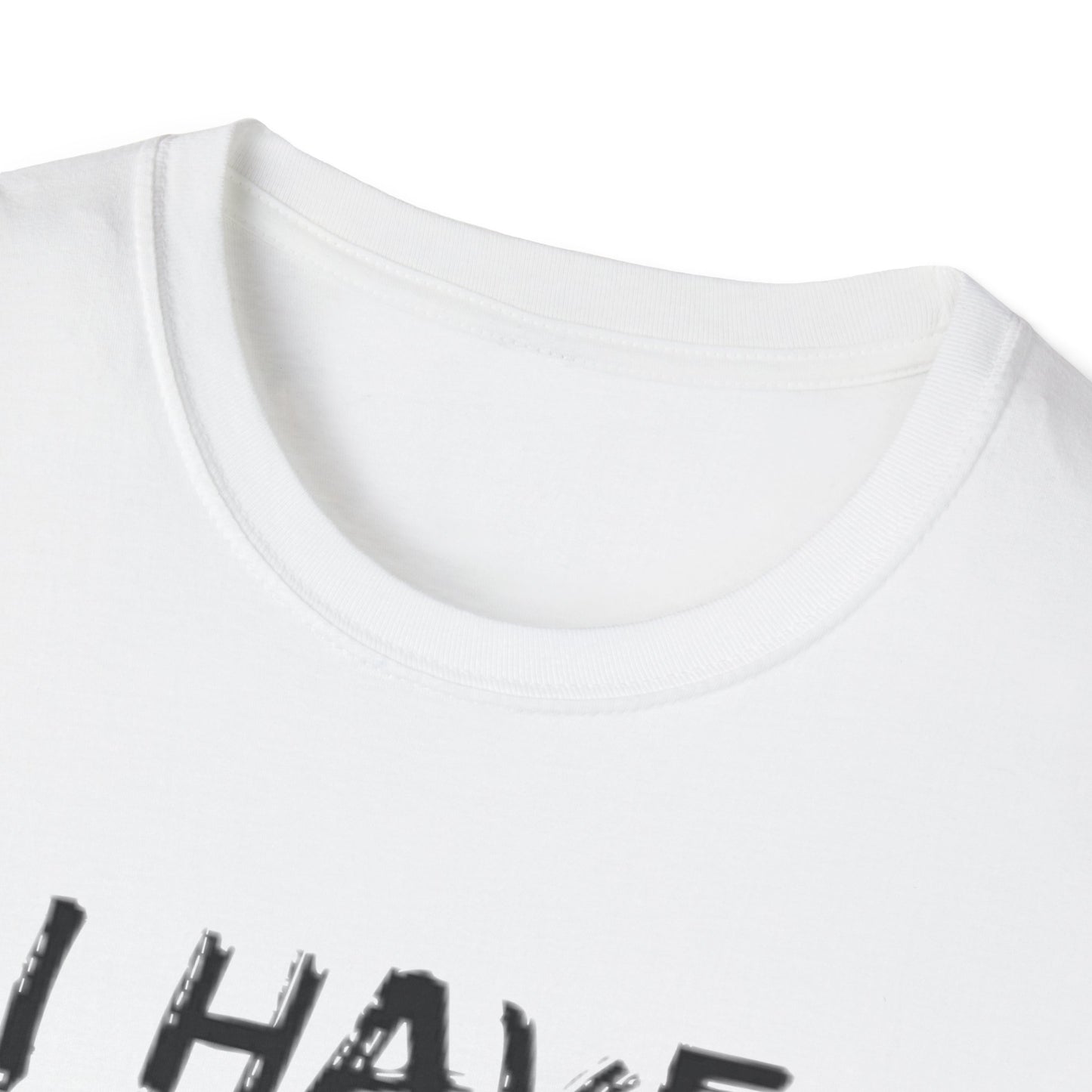 "I HAVE No Idea What I'm Doing" T-Shirt