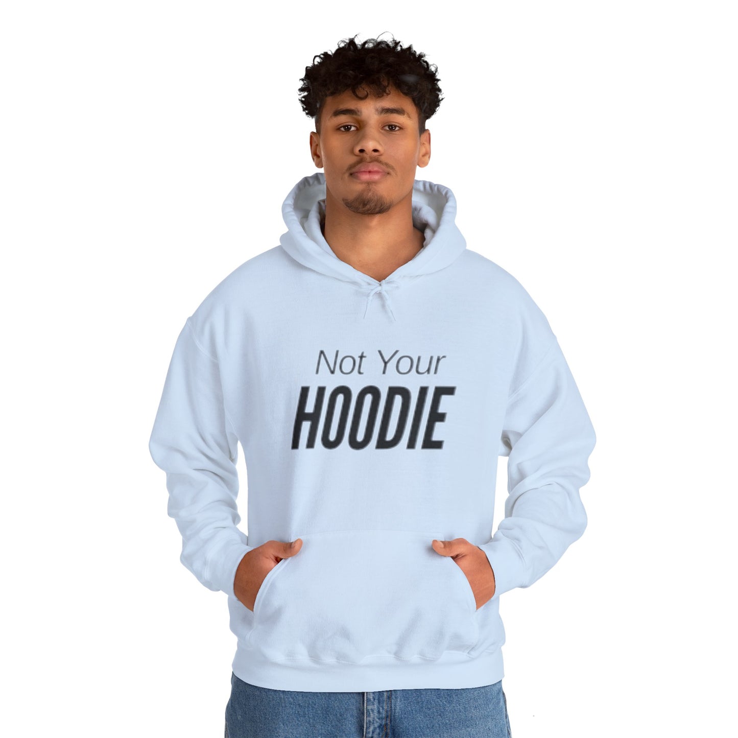 "Not Your Hoodie" Unisex Hooded Sweatshirt