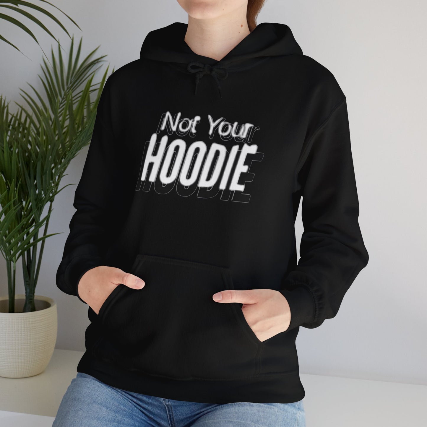 "Not Your Hoodie" Unisex Hooded Sweatshirt