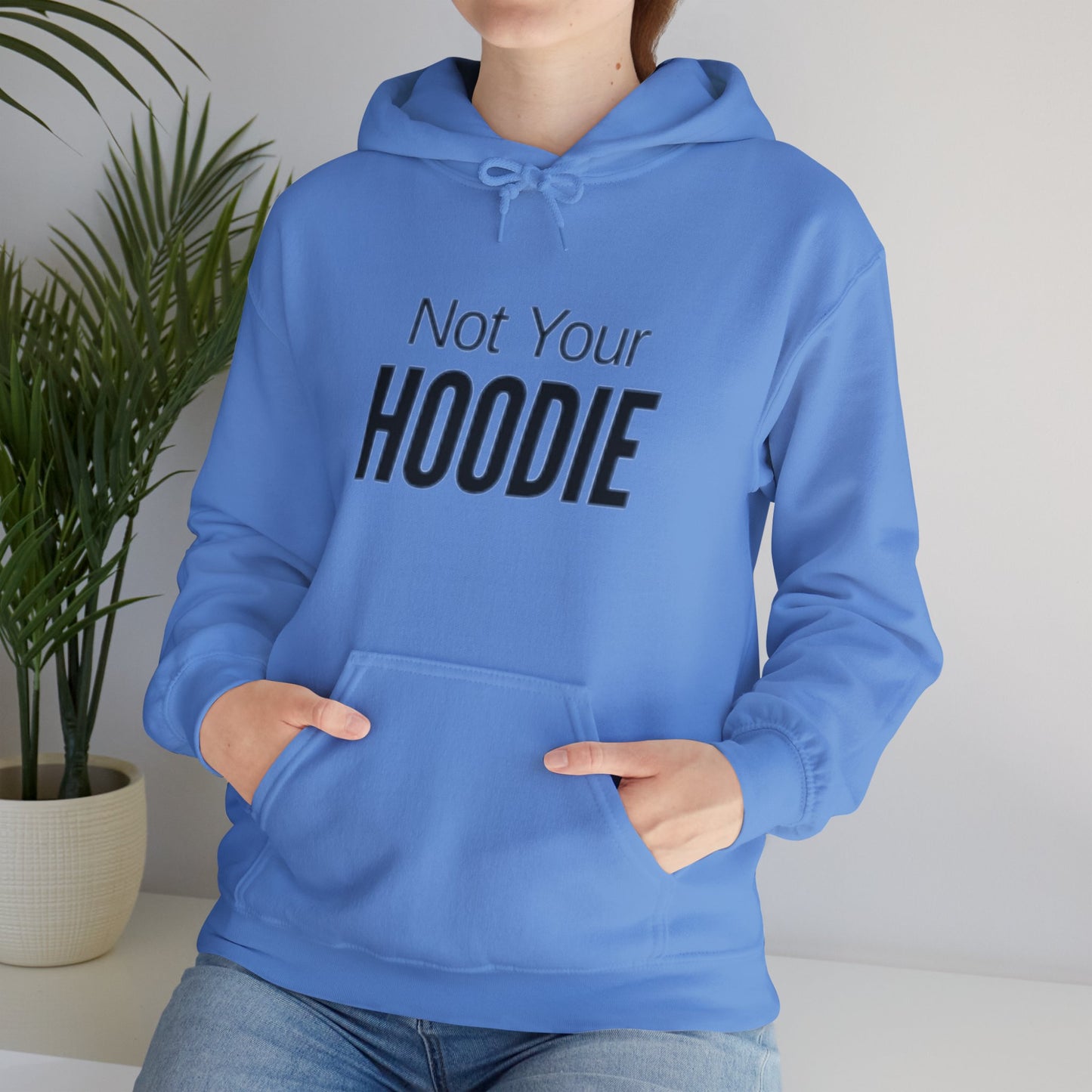 "Not Your Hoodie" Unisex Hooded Sweatshirt