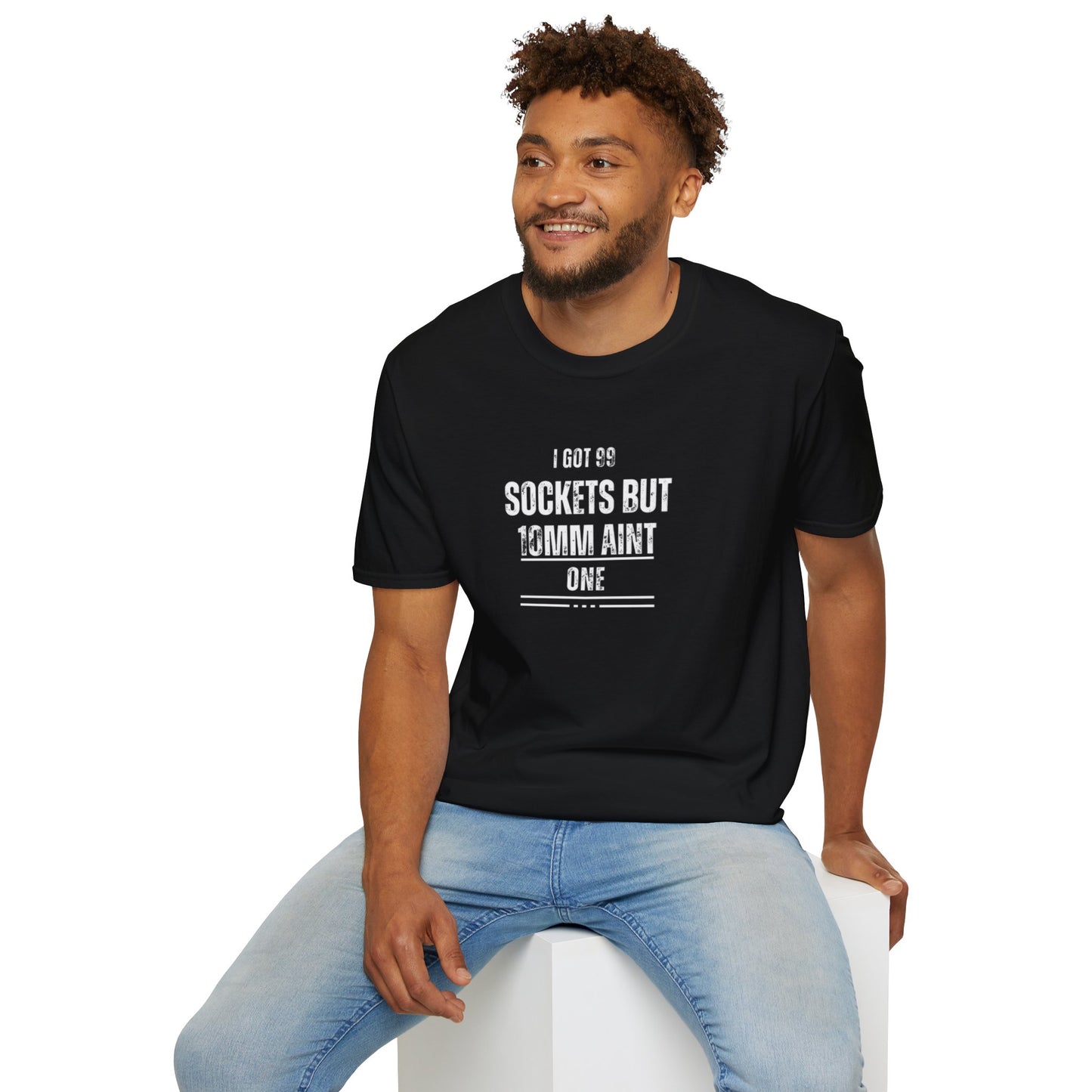 "I Got 99 Sockets But 10mm Ain't One"  T-Shirt